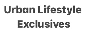 Urban Lifestyle Exclusives